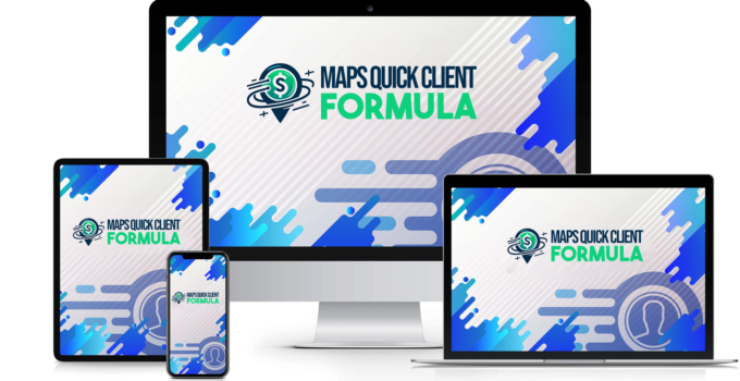 Maps Quick Client Formula Review: Boost Conversions and Generate Income with Google Maps Optimization